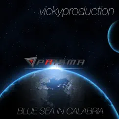 Blue Sea in Calabria - Single by Vickyproduction album reviews, ratings, credits