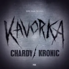 Kavorka - Single by Chardy & Kronic album reviews, ratings, credits