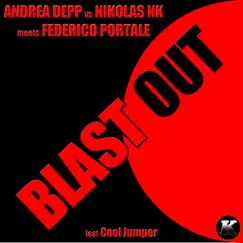Blast Out - Single by Andrea Depp, Nikolas NK & Federico Portale album reviews, ratings, credits