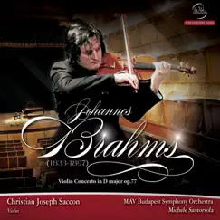 Brahms: Violin Concerto in D Major, Op. 77 by MÁV Symphony Orchestra, Michele Santorsola & Christian Joseph Saccon album reviews, ratings, credits