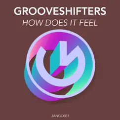 How Does It Feel - Single by Grooveshifters album reviews, ratings, credits