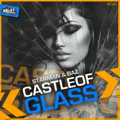 Castle of Glass (The Big Mix) - Single by Starman & Baz album reviews, ratings, credits