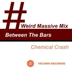 Between the Bars - Single by Chemical Crash album reviews, ratings, credits