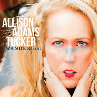 Wanderlust by Allison Adams Tucker album download