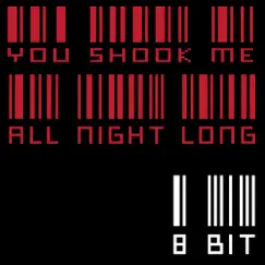 You Shook Me All Night Long - Single by 8bit album reviews, ratings, credits
