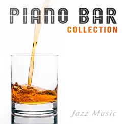 Piano Bar Collection: Jazz Music by Relaxing Piano Jazz Music Ensemble album reviews, ratings, credits