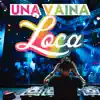 Una Vaina Loca song lyrics