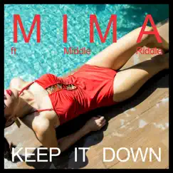 Keep it Down (feat. Middle Riddle) - Single by Mima album reviews, ratings, credits