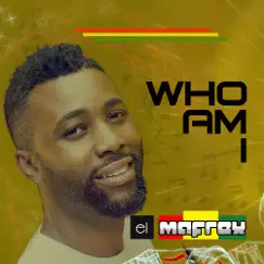 Who Am I by El Mafrex album reviews, ratings, credits