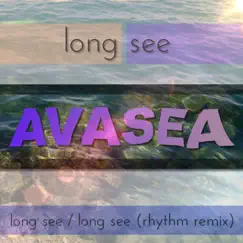 Long See - Single by Avasea album reviews, ratings, credits