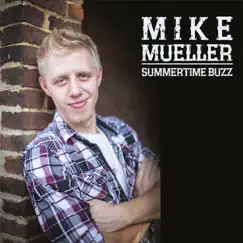 Summertime Buzz - Single by Mike Mueller album reviews, ratings, credits