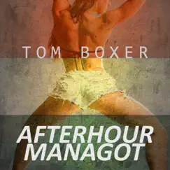 Afterhour Managot - Single by Tom Boxer album reviews, ratings, credits