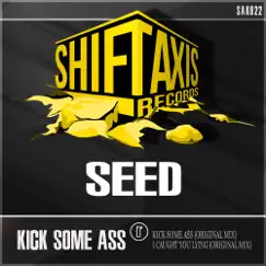 Kick Some Ass - Single by Seed album reviews, ratings, credits