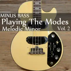 Minus Bass Playing the Modes: Melodic Minor, Vol. 2 by Blues Backing Tracks album reviews, ratings, credits