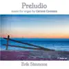 Carson Cooman: Preludio – Music for Organ album lyrics, reviews, download