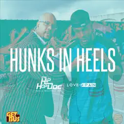 Hunks In Heels (feat. LoveNPain) - Single by Tha Hip Hop Doc album reviews, ratings, credits