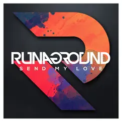 Send My Love (To Your New Lover) - Single by RUNAGROUND album reviews, ratings, credits