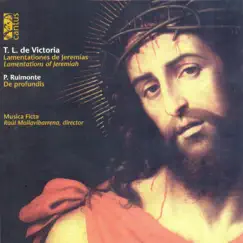 Victoria: Lamentations of Jeremiah – Ruimonte: De profundis by Musica Ficta & Raúl Mallavibarrena album reviews, ratings, credits