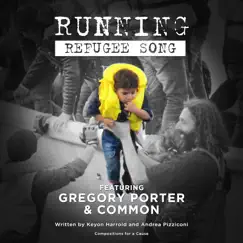 Running (Refugee Song) [feat. Common & Gregory Porter] - Single by Keyon Harrold, Andrea Pizziconi & Jasson Harrold album reviews, ratings, credits