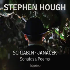 Scriabin & Janáček: Sonatas & Poems by Stephen Hough album reviews, ratings, credits