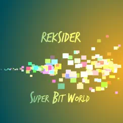 Super Bit World - Single by Reksider album reviews, ratings, credits