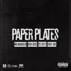 Paper Plates (feat. Rick Ross, Troy Ave & Yo Gotti) song lyrics