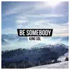 Be Somebody album lyrics, reviews, download