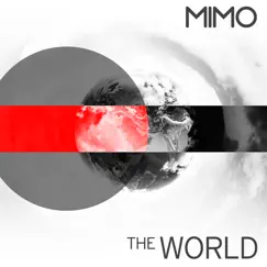 The World - Single by MIMO album reviews, ratings, credits