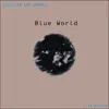 Blue World - Single album lyrics, reviews, download