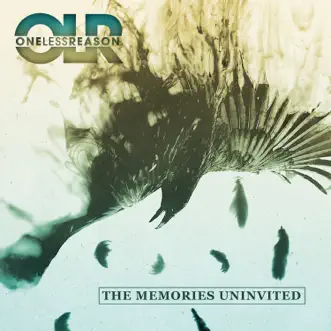 The Memories Uninvited by One Less Reason album download