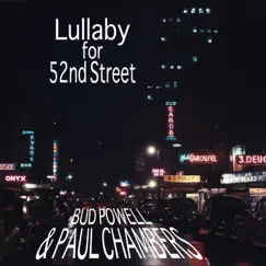 Lullaby for 52nd Street by Bud Powell & Paul Chambers album reviews, ratings, credits