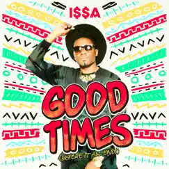 Good Times (Before It All Ends) Song Lyrics
