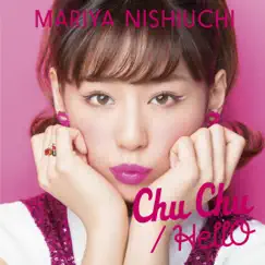 Chu Chu / HellO - Single by 西内まりや album reviews, ratings, credits