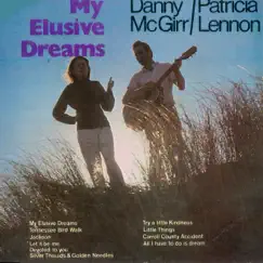 My Elusive Dreams by Danny McGirr & Patricia Lennon album reviews, ratings, credits