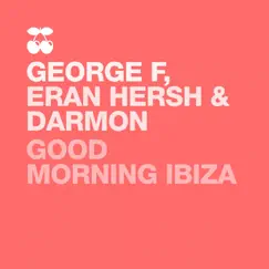 Good Morning Ibiza (Dj Ortzy Loves Ibiza Remix) Song Lyrics