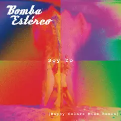 Soy Yo (Happy Colors Miee Remix) - Single by Bomba Estéreo album reviews, ratings, credits