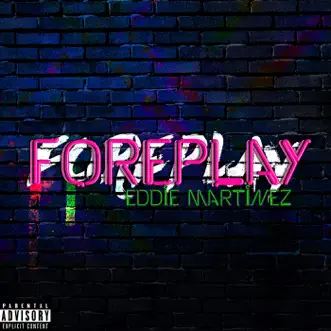 Foreplay by Eddie Martinez album download