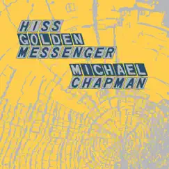 Parallelogram by Hiss Golden Messenger & Michael Chapman album reviews, ratings, credits