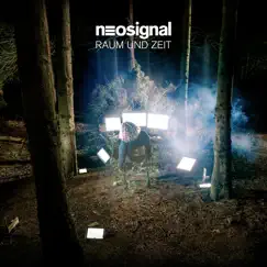 Raum Und Zeit by Neosignal album reviews, ratings, credits