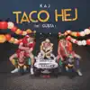 Taco Hej (Me. Gu$ta) - Single album lyrics, reviews, download