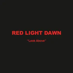 Look Above - Single by Red Light Dawn album reviews, ratings, credits