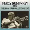Percy Humphrey and the New Orleans Joymakers (feat. Orange Kellin, Louis Nelson, Chester Zardis, Louis Barbarin, Lars Edegran & "Father Al" Lewis) album lyrics, reviews, download