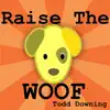 Raise the Woof song lyrics