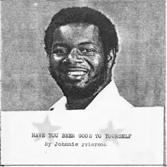 Have You Been Good to Yourself by Johnnie Frierson album reviews, ratings, credits