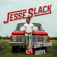 Dirt Road Drive - Single by Jesse Slack album reviews, ratings, credits