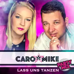 Lass uns tanzen (Party Mix) - Single by Caro & Mike album reviews, ratings, credits