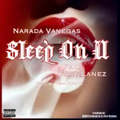 Sleep on U (feat. Tory Lanez) - Single by Narada Vanegas album reviews, ratings, credits