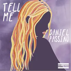 Tell Me - Single by Daniel Passino album reviews, ratings, credits
