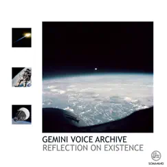 Reflection on Existence - Single by Gemini Voice Archive album reviews, ratings, credits