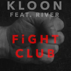 Fight Club (feat. River) - Single by Kloon album reviews, ratings, credits
